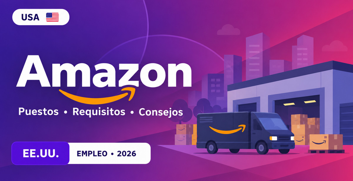 Cómo trabajar en Amazon en Estados Unidos: puestos, requisitos y solicitud